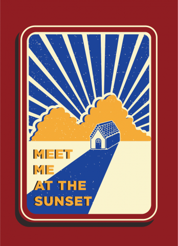 這張照片是一張復古風格的海報，主要元素是房子、雲朵和夕陽。房子位於雲朵之下，並有一道夕陽照射的影子，房子前方寫著「MEET ME AT THE SUNSET」，整體呈現出溫馨浪漫的氛圍。